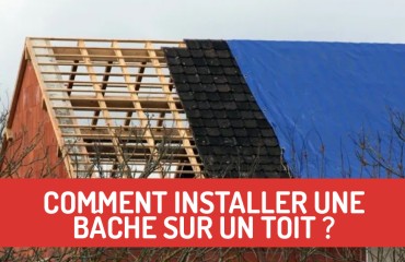Comment installer une bâche sur un toit ?