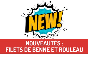 Nouveautés : filets de benne et rouleau
