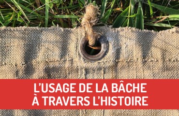 L'usage de la bâche à travers les âges