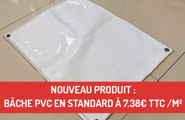 Nouveau produit : bâche PVC standard à 7.38€ TTC m²