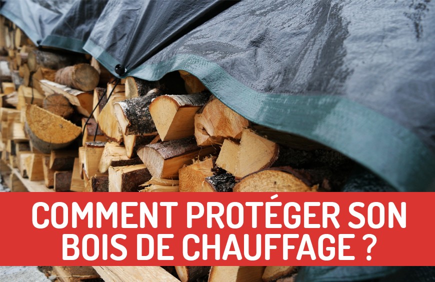 COMMENT PROTÉGER SON BOIS DE CHAUFFAGE ?